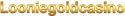 Looniegoldcasino